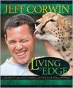 Living on the Edge - Jeff Corwin