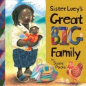 Sister Lucy's Great Big Family - Susie Poole