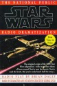 Star Wars: The National Public Radio Dramatization - Brian Daley