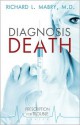 Diagnosis Death - Richard L. Mabry