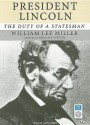 President Lincoln: The Duty of a Statesman - William Lee Miller, Lloyd James