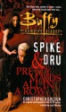 Spike And Dru: Pretty Maids All In A Row (Buffy The Vampire Slayer) - Christopher Golden