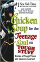 Chicken Soup for the Teenage Soul on Tough Stuff: Stories of Tough Times and Lessons Learned - Jack Canfield, Mark Hansen, Kimberly Kirberger, Mark Victor Hansen