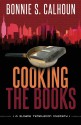 Cooking the Books - Bonnie S. Calhoun