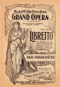 Der Freishutz: Libretto, German and English Text - Friedrich Kind, Carl Maria von Weber