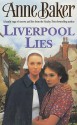 Liverpool Lies - Anne Baker