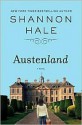 Austenland - Shannon Hale