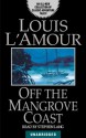 Off the Mangrove Coast (Audio) - Louis L'Amour, Stephen Lang