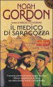 Il medico di Saragozza - Noah Gordon, Giorgio Bizzi