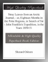 Stray Leaves from an Arctic Journal; - or, Eighteen Months in the Polar Regions, in Search of Sir - John Franklin's Expedition, in the Years 1850-51 - Sherard Osborn