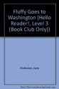 Fluffy Goes to Washington (Hello Reader!, Level 3) - Kate McMullan, Mavis Smith