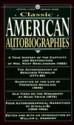 Classic American Autobiographies - William L. Andrews, Mary Rowlandson, Benjamin Franklin, Frederick Douglass