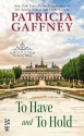 To Have and To Hold - Patricia Gaffney