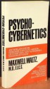 Psycho Cybernetics - Maxwell Maltz