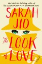 The Look of Love: A Novel - Sarah Jio