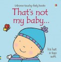 That's Not My Baby Boy (Thats Not My) - Fiona Watt, Rachel Wells