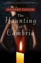 The Haunting of Cambria - Richard Taylor