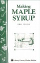 Making Maple Syrup: Storey's Country Wisdom Bulletin A-51 - Noel Perrin