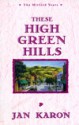 These High, Green Hills - Jan Karon