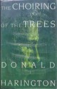 Choiring Of The Trees - Donald Harington