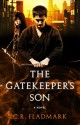 The Gatekeeper's Son - C.R. Fladmark