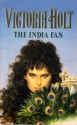 The India Fan - Victoria Holt