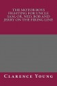 The Motor Boys Fighting for Uncle Sam; Or, Ned, Bob and Jerry on the Firing Line - Clarence Young