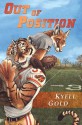 Out of Position - Kyell Gold