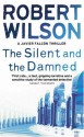 The Silent and the Damned - Robert Wilson