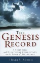 The Genesis Record: A Scientific and Devotional Commentary on the Book of Beginnings - Henry M. Morris