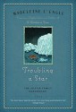 Troubling a Star - Madeleine L'Engle