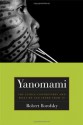 Yanomami: The Fierce Controversy and What We Can Learn from It (California Series in Public Anthropology) - Rob Borofsky, Raymond B. Hames, Bruce Albert