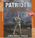 Patriots: A Novel of Survival in the Coming Collapse (Audiocd) - James Wesley Rawles, Dick Hill