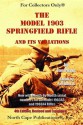 The Model 1903 Springfield Rifle and its Variations, 4th Revised Edition - Joe Poyer, Ed Furler