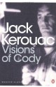 Visions of Cody - Jack Kerouac