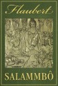 Salammbô (assorti d'explications et de notes) - Gustave Flaubert