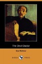 The Devil Doctor (Dodo Press) - Sax Rohmer