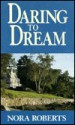 Daring To Dream - Nora Roberts