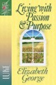 Living with Passion and Purpose (A Woman After God's Own Heart®) - Elizabeth George