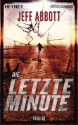 Die letzte Minute: Thriller (German Edition) - Jeff Abbott, Norbert Jakober