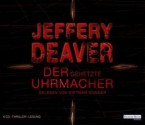 Der gehetzte Uhrmacher - Jeffery Deaver, Dietmar Wunder