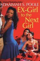 Ex-Girl to the Next Girl - Daaimah S. Poole