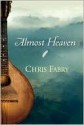 Almost Heaven - Chris Fabry