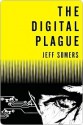 The Digital Plague - Jeff Somers