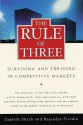 The Rule of Three: Surviving and Thriving in Competitive Markets - Jagdish N. Sheth, Rajendra Sisodia