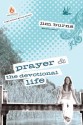 Prayer and the Devotional Life: High School Group Study - Jim Burns