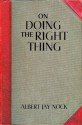 On Doing the Right Thing (LvMI) - Albert Jay Nock