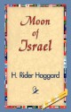 Moon of Israel - H. Rider Haggard