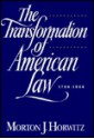 The Transformation of American Law, 1780-1860 - Morton J. Horwitz