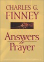 Answers to Prayer - Charles Grandison Finney